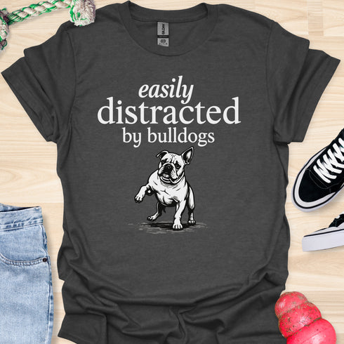 Easily distracted by bulldogs - V5 - Paw Sideways T-Shirt